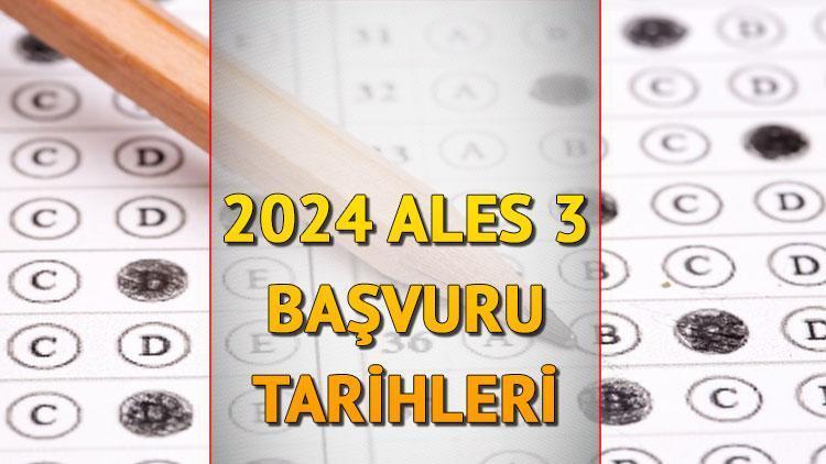2024 - 2025 Akademik Yılı Güz Dönemi ALES/3 Başvuruları