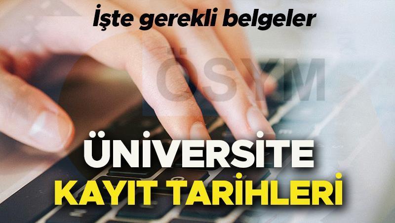 Üniversite Kayıtları Ne Zaman Yapılacak?