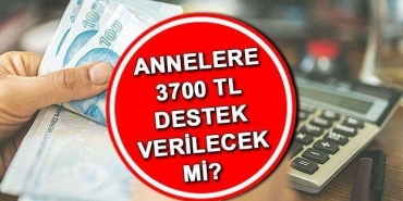 anneler-icin-3700-lira-destek-iddialari-ve-sgk-projesi-ffcPUiHM.jpg