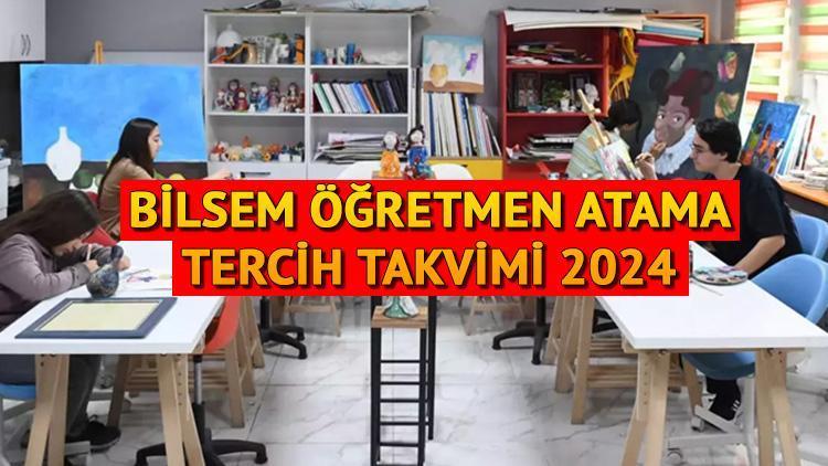 BİLSEM Öğretmen Atama Tercih Tarihleri 2024