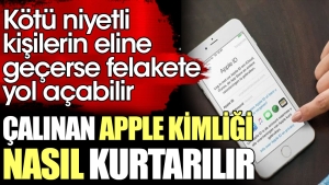 calinan-apple-kimligi-nasil-kurtarilir-berbat-niyetli-bireylerin-eline-gecerse-felakete-yol-acabilir-ljweH5ut.jpg
