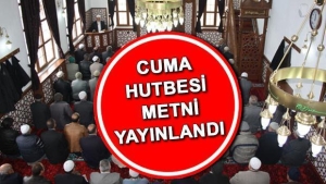 cuma-hutbesi-konusu-ve-pdf-metni-diyanet-9-subat-2024-cuma-hutbesi-metnini-s5itJgQE.jpg
