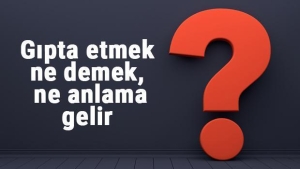 gipta-etmek-anlami-kullanimi-ve-dogru-yazilisi-JI2dnZ1z.jpg
