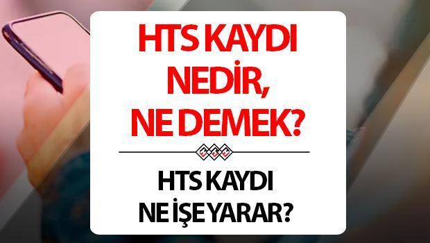 HTS Kayıtları Nedir?