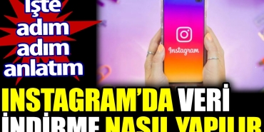 instagramda-bilgi-indirme-nasil-yapilir-iste-adim-adim-anlatim-59f4bHQO.jpg