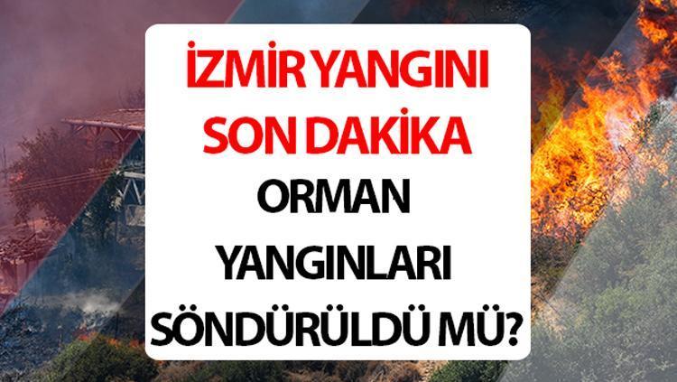 İzmir Orman Yangınları Son Dakika Gelişmeleri