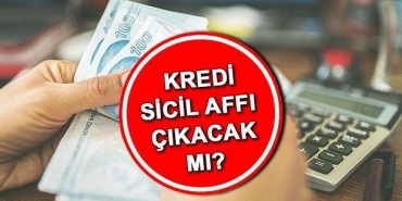 kredi-borclularina-sicil-affi-gelecek-mi-ZttGGP15.jpg
