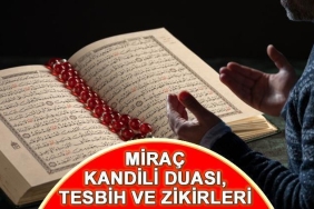mirac-kandili-duasi-tesbih-ve-zikirleri-mirac-kandilinde-hangi-dua-ile-muddetler-okunur-rIDZMjtD.jpg