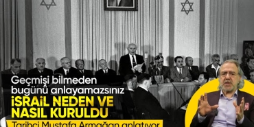 mustafa-armagan-anlatti-israil-devleti-neden-ve-nasil-kuruldu-kapsul-tarih-10-bolum-k9n98DSK.jpg
