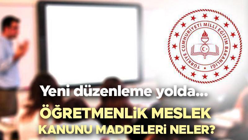 Öğretmenlik Meslek Kanunu Gündemde