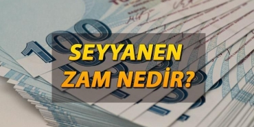 seyyanen-zam-nedir-ve-neden-yapilir-UjUL2Bd7.jpg