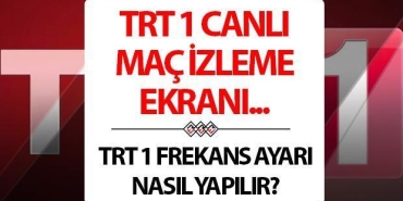 trt-1-canli-mac-izleme-ekrani-trt-1-frekans-ve-uydu-ayari-nasil-r3l7k3Ii.jpg