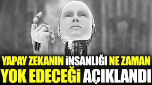 yapay-zekanin-insanligi-ne-vakit-yok-edecegi-aciklandi-k165HxV1.jpg