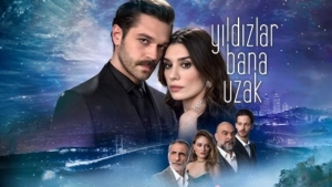 yildizlar-bana-uzak-dizi-konusu-nedir-oyunculari-kimler-ask-ve-entrika-PCj5Fd4v.jpg
