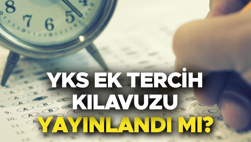 YKS İkinci Yerleştirme Kılavuzu ve Ek Tercih Süreci