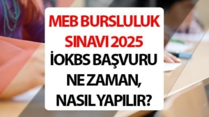 bursluluk-basvuru-ve-sinav-tarihleri-2025-meb-iokbs-bursluluk-sinavi-basvurusu-ne-zaman-9tMWfsEV.jpg
