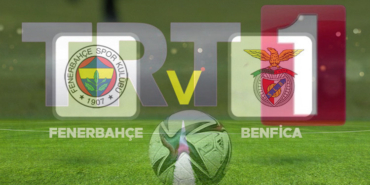 trt-1-canli-mac-izle-hd-fenerbahce-benfica-maci-canli-trt-1-frekans-pKnC92yw.jpg
